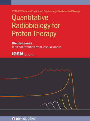 cover image of Quantitative Radiobiology for Proton Therapy
